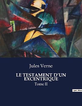 LE TESTAMENT D'UN EXCENTRIQUE