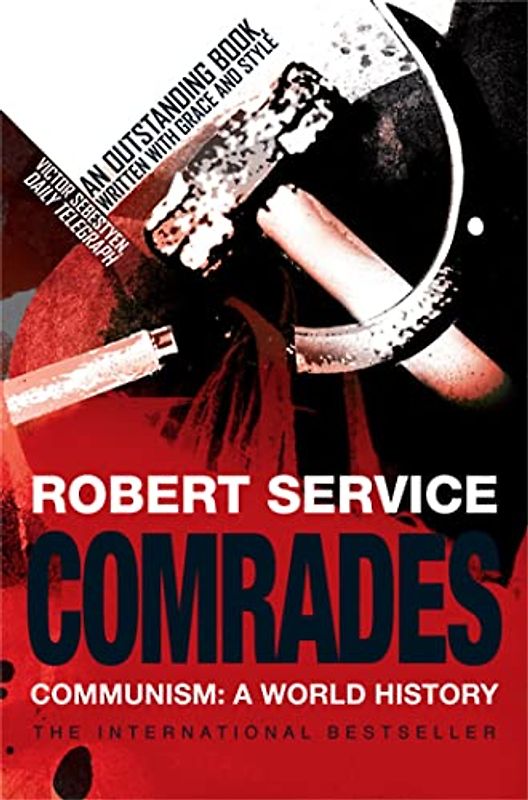 Comrades: A History of World Communism - Robert Service