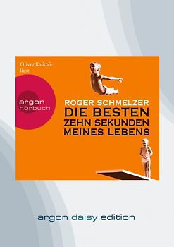 Die besten zehn Sekunden meines Lebens (DAISY Edition)