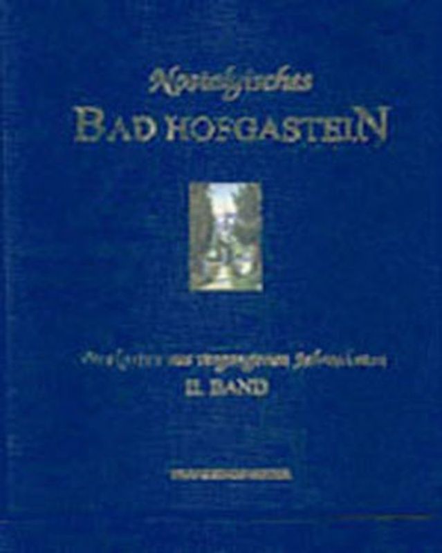 Nostalgisches Bad Hofgastein