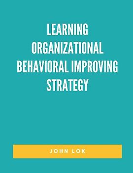 Learning Organizational Behavioral Improving Strategy