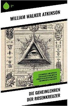 Die Geheimlehren der Rosenkreuzer