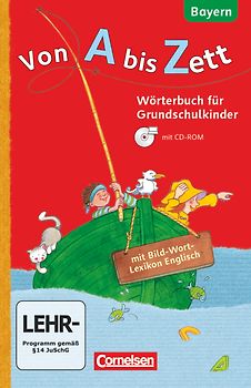 Von A bis Zett - Wörterbuch für Grundschulkinder - Bayern - 1.-4. Jahrgangsstufe