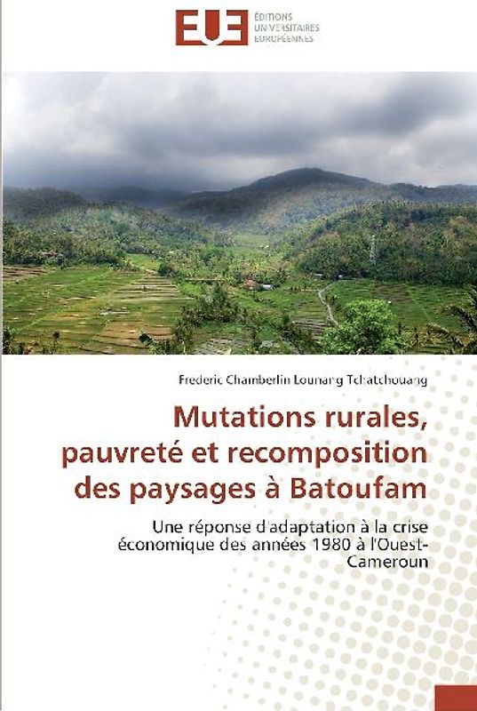 Mutations rurales, pauvreté et recomposition des paysages à Batoufam