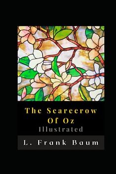 The Scarecrow Of Oz Illustrated