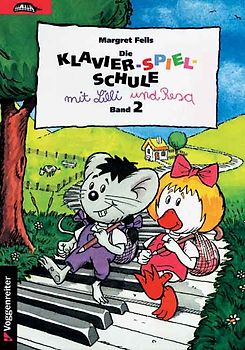 Die Klavier-Spiel-Schule. Klavierspielschule mit Lilli & Resa für... / Die Klavier-Spiel-Schule. Klavierspielschule mit Lilli & Resa für...