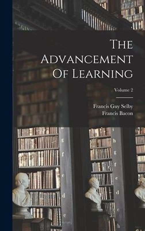 The Advancement Of Learning; Volume 2