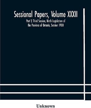 Sessional Papers, Volume Xxxii