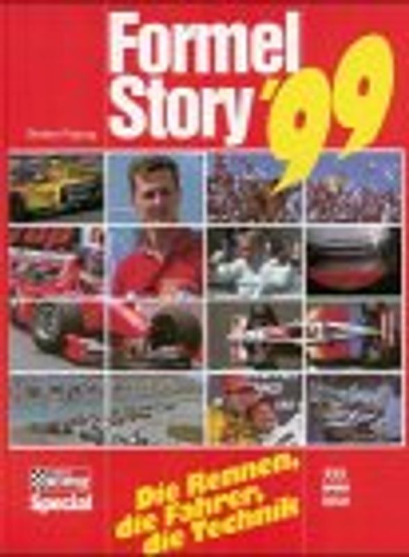 Formel-Story '99. Die Rennen, die Fahrer, die Technik
