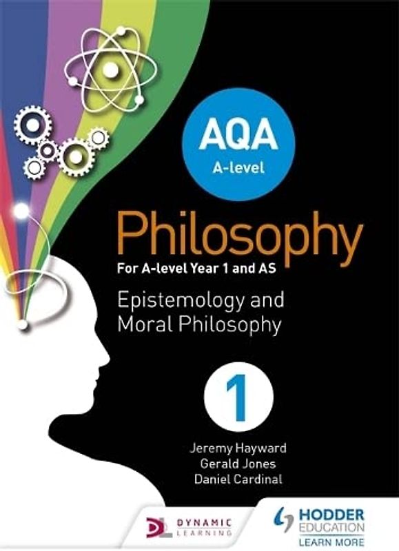 AQA A-level Philosophy Year 1 and AS: Epistemology and Moral Philosophy