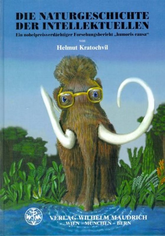 Die Naturgeschichte der Intellektuellen. Ein nobelpreisverdächtiger Forschungsbericht "humoris causa"