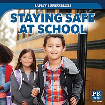 Staying Safe at School (Safety Superheroes)