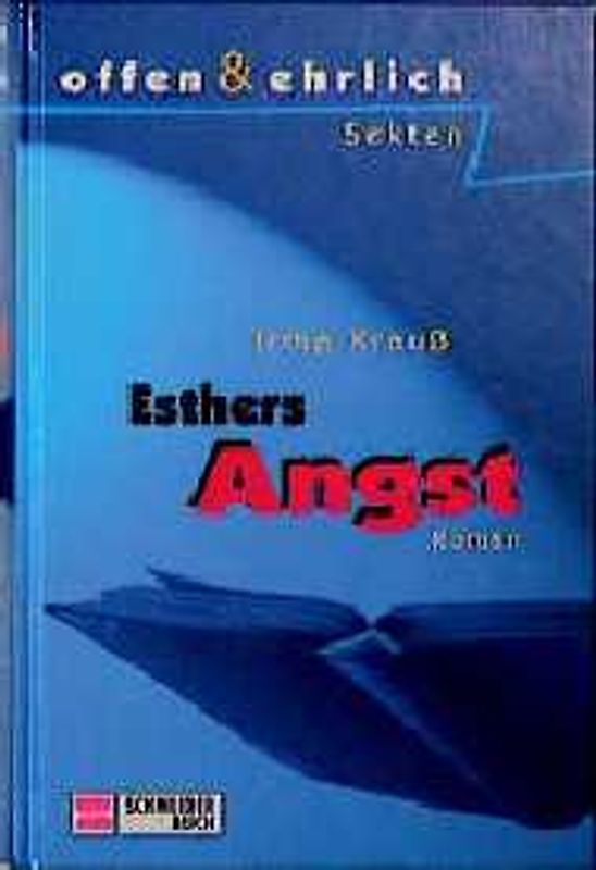 Offen & ehrlich / Sekten. Esthers Angst