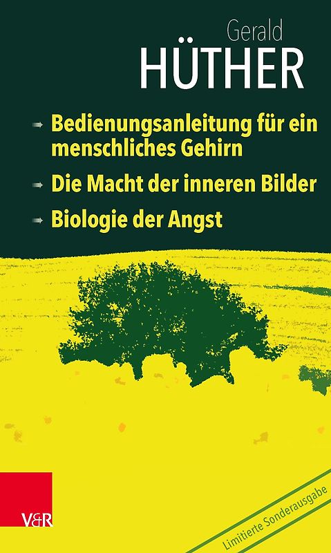 Bedienungsanleitung für ein menschliches Gehirn – Die Macht der inneren Bilder – Biologie der Angst