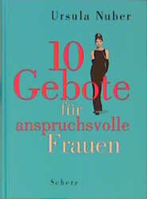 10 Gebote für anspruchsvolle Frauen