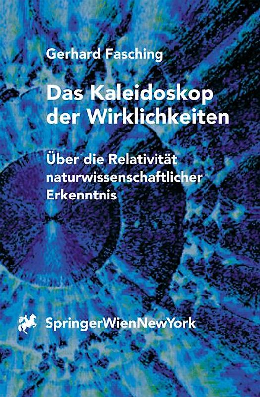 Das Kaleidoskop der Wirklichkeiten