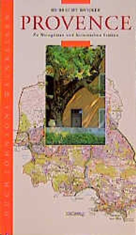 Provence. Zu Weingärten und historischen Stätten