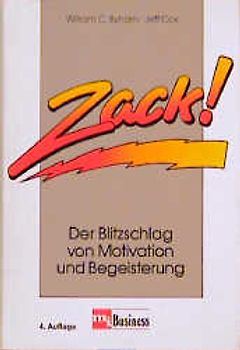 Zack!. Der Blitzschlag von Motivation und Begeisterung