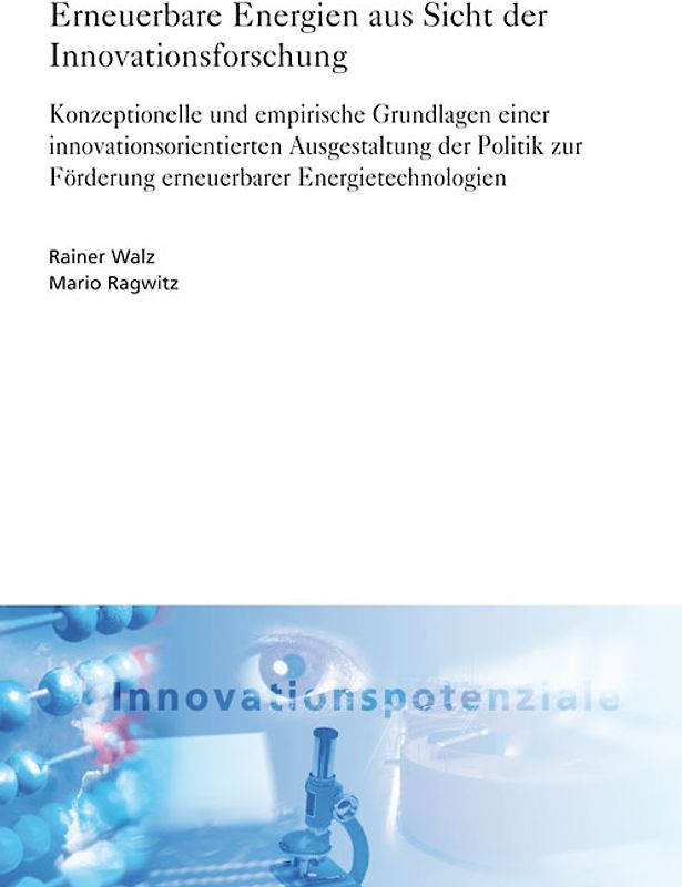 Erneuerbare Energien aus Sicht der Innovationsforschung.