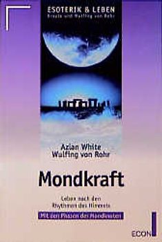 Mondkraft. Leben nach den Rhythmen des Himmels