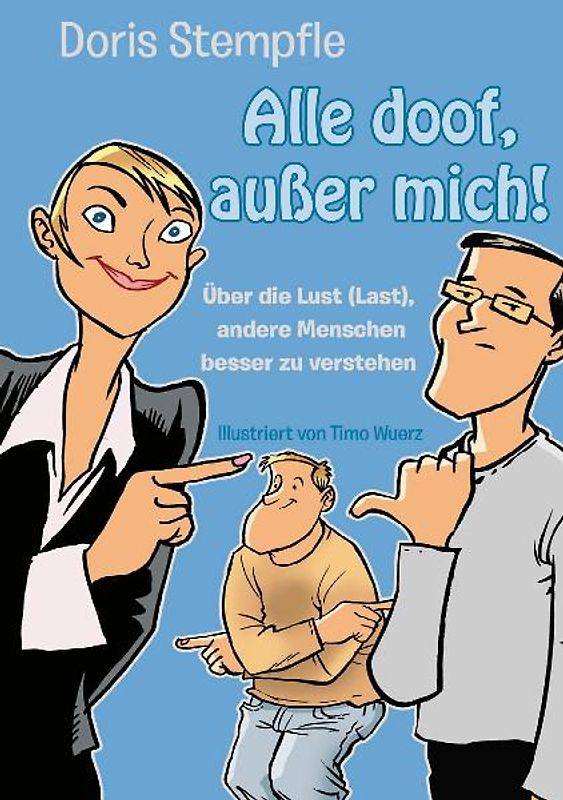 Alle doof, außer mich!