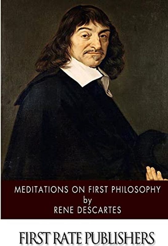 Meditations on First Philosophy