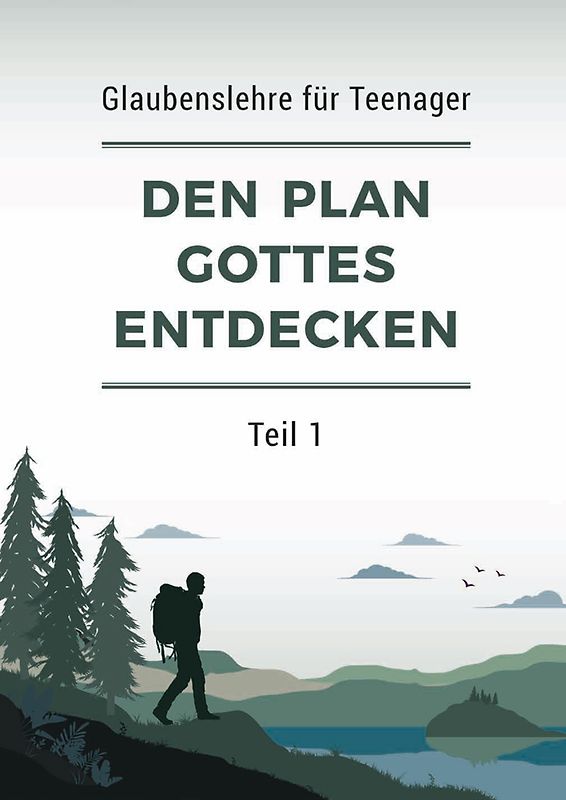 Den Plan Gottes entdecken – Teil 1