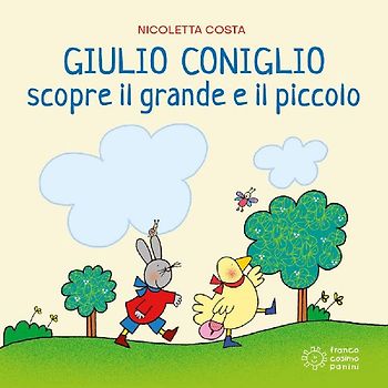 Giulio Coniglio scopre il grande e il piccolo