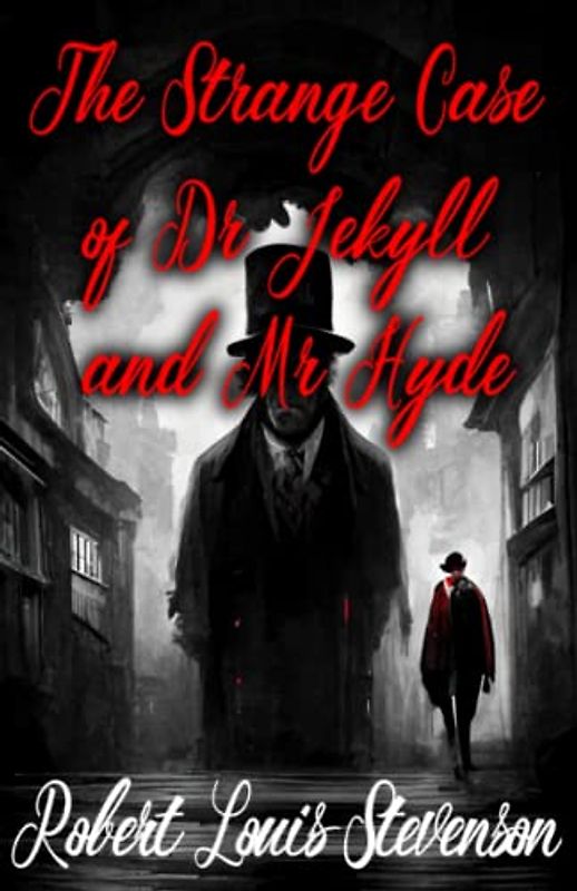 The Strange Case of Dr Jekyll and Mr Hyde