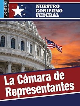 La Cámara de Representantes (House of Representatives)