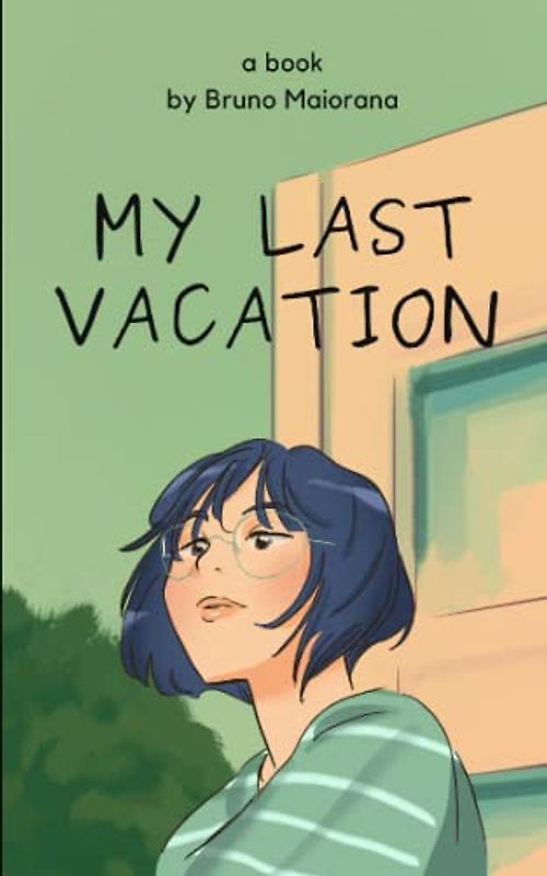 My Last Vacation