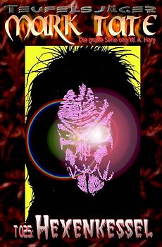 TEUFELSJÄGER MARK TATE / TEUFELSJÄGER Mark Tate 025: Hexenkessel