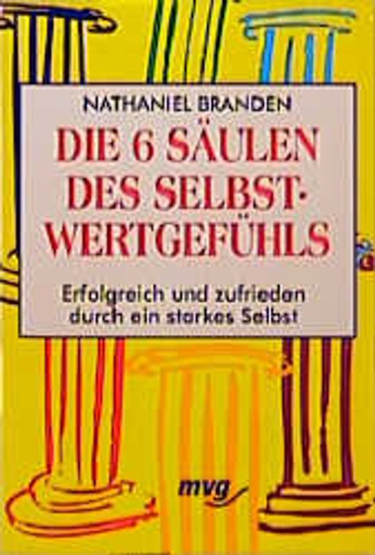 Die sechs Säulen des Selbstwertgefühls