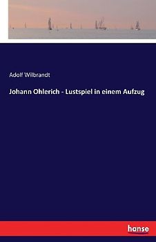 Johann Ohlerich - Lustspiel in einem Aufzug