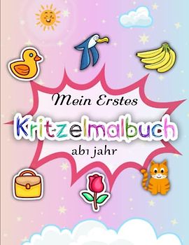 Mein Erstes Malbuch. Kritzelmalbuch ab1 jahr - Ausgeglichenheit: Zum Ausmalen, Kritzeln und Vollenden | Mit Einzigartigen Bildern
