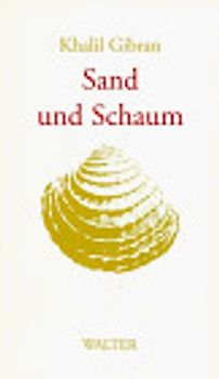 Sand und Schaum. Aphorismen