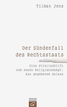 Der Sündenfall des Rechtsstaats
