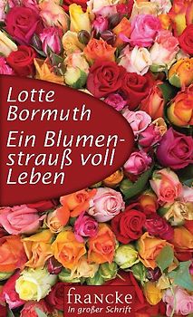 Ein Blumenstrauß voll Leben