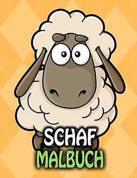 Schaf Malbuch: Lustiger Schaf zum Ausmalen für Kinder, Jungen und Mädchen