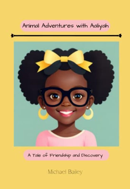 Animal Adventures with Aaliyah: A Tale of Friendship and Discovery