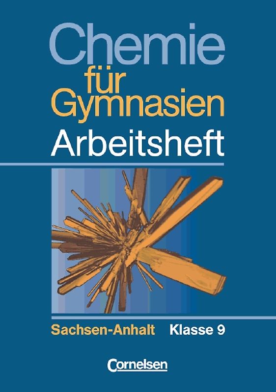 Chemie für Gymnasien. Sachsen-Anhalt / 9. Schuljahr - Arbeitsheft