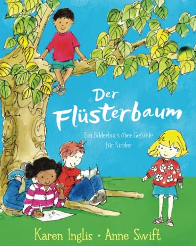 Der Flüsterbaum: Ein Bilderbuch über Gefühle für Kinder