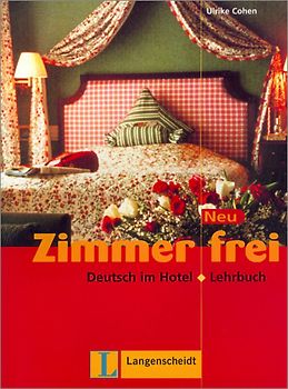 Zimmer frei - Lehrbuch. Deutsch im Hotel