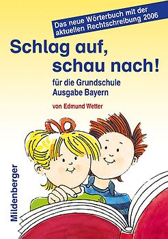 Schlag auf, schau nach!. Wörterbücher und Hefte für die Grundschule / Schlag auf, schau nach!