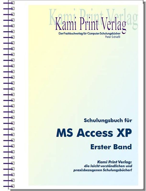 Schulungsbuch für MS Access XP - 1. Band