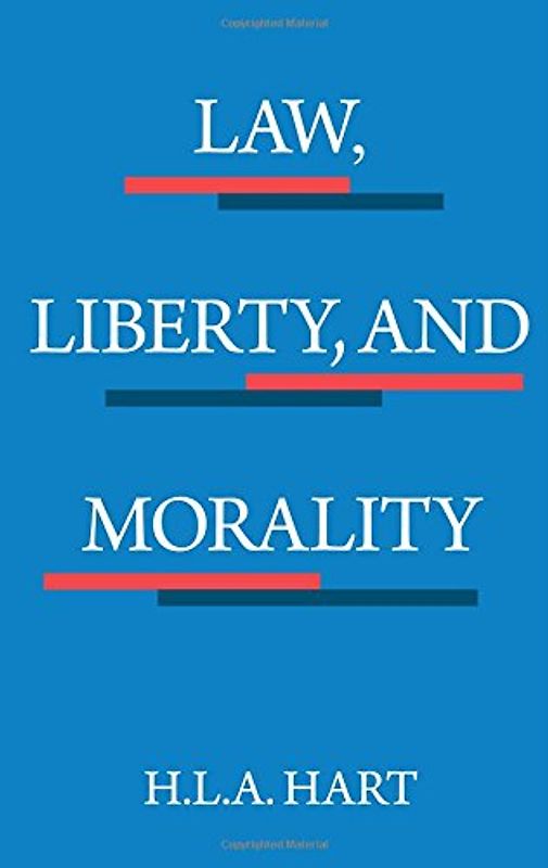 Law, Liberty, and Morality (Harry Camp Lectures at Stanford University) - Hart, H. L.