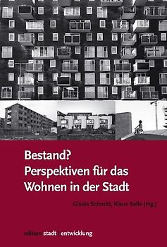 Bestand? Perspektiven für das Wohnen in der Stadt