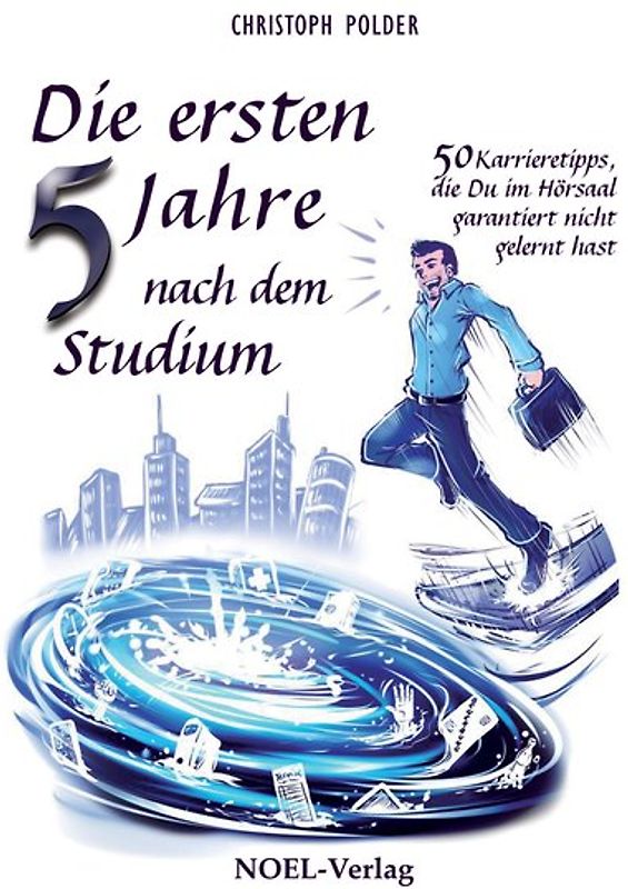 Die ersten 5 Jahre nach dem Studium