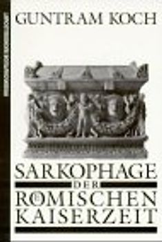 Sarkophage der Römischen Kaiserzeit