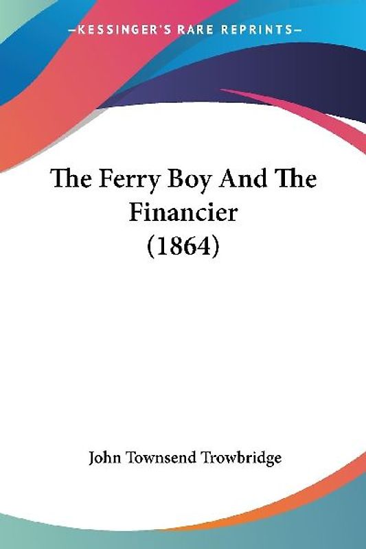 The Ferry Boy And The Financier (1864)